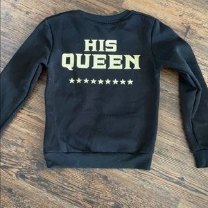 His Queen Sweatshirt